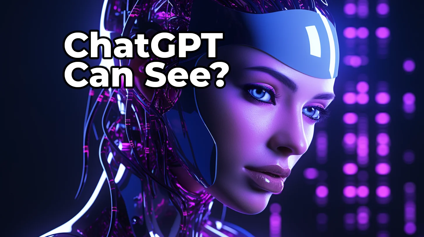 10 Crazy Ways You Can Use ChatGPT’s Vision (Use Cases for 2023)