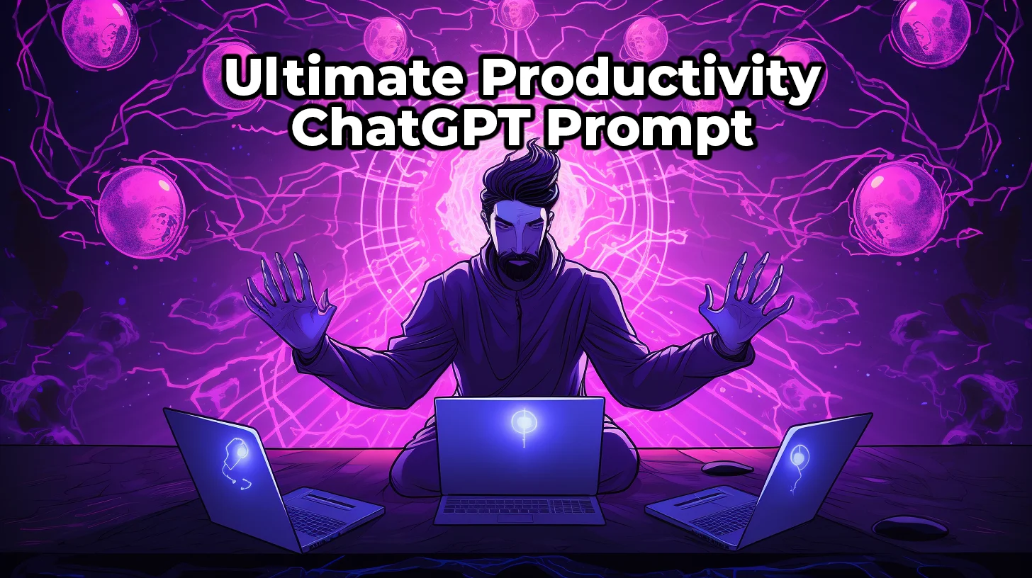 Supercharge Your Productivity With This One Simple ChatGPT Prompt