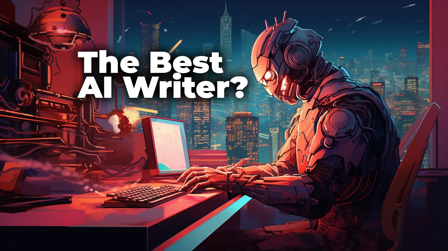 Looking For The Best AI Writer? You Must See This! (Ultimate List For 2023)
